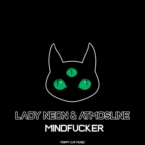 Atmosline, Lady Neon - Mindfucker (Original Mix) [CAT793019]